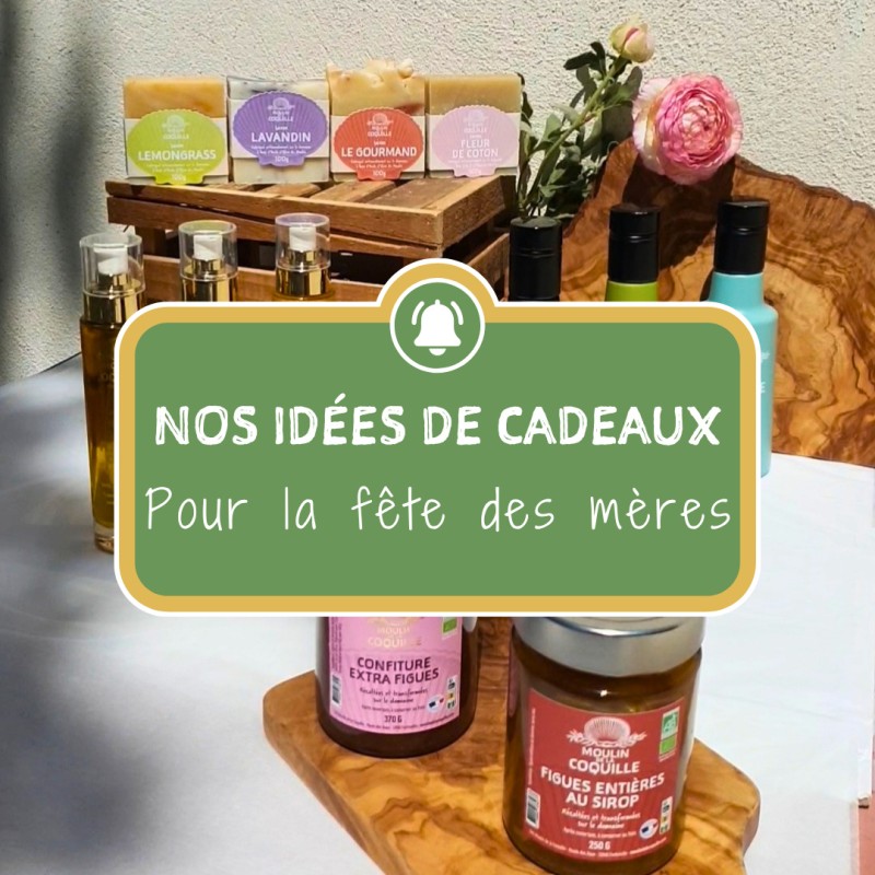 Idées cadeaux fête des mères : notre sélection artisanale du Moulin de la Coquille